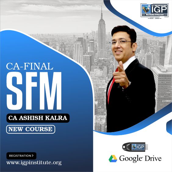 CA Final SFM Pendrive lectures New Course Video classes-CA-Final-Strategic Financial Management (SFM)- CA Ashish Kalra